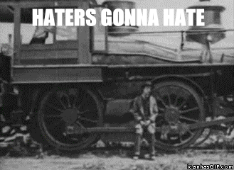 funny-gif-haters-gonna-hate-train